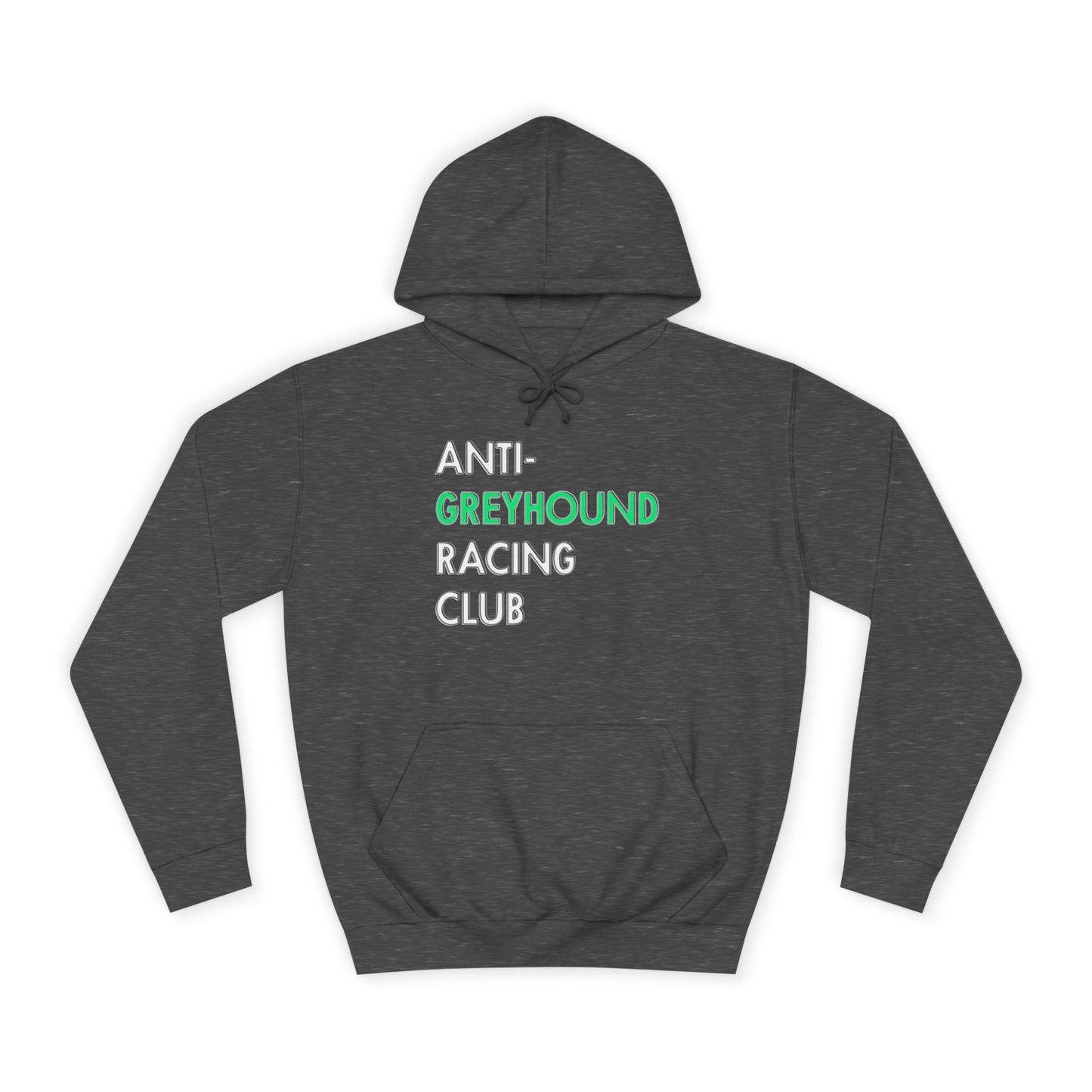 Anti Greyhound Racing Club Hoodie (White Lettering)