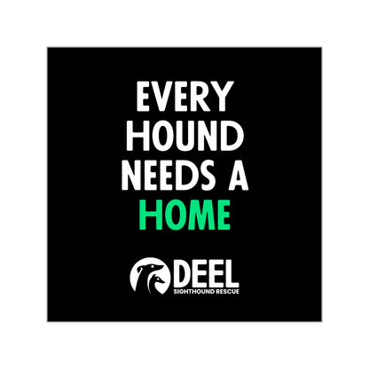 Every Hound Needs a Home Sticker