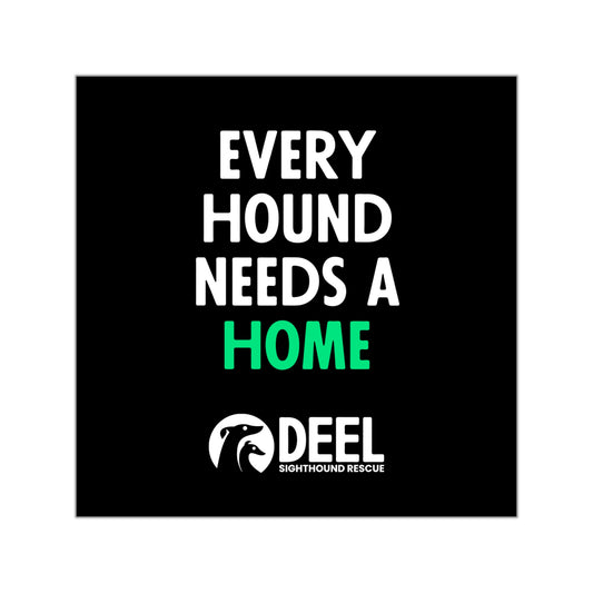 Every Hound Needs a Home Sticker