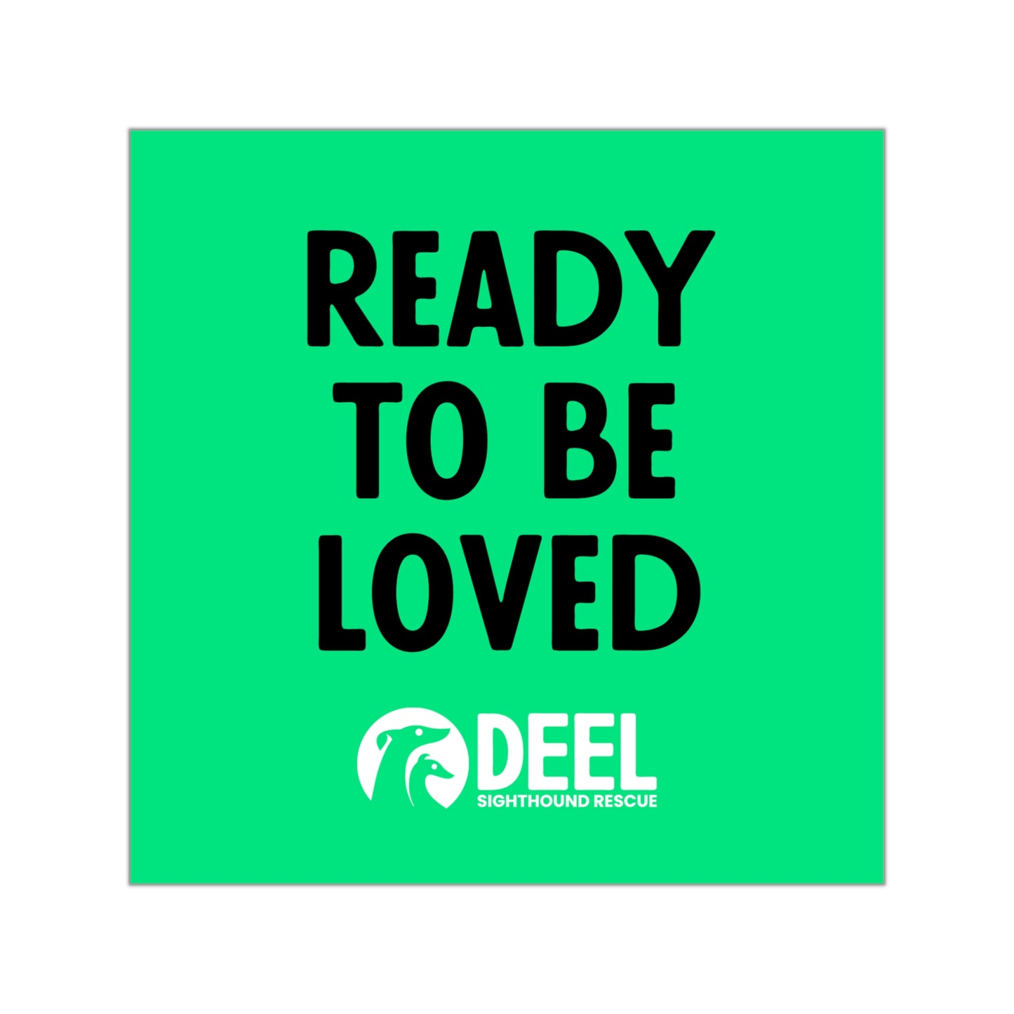 Ready to be Loved Sticker